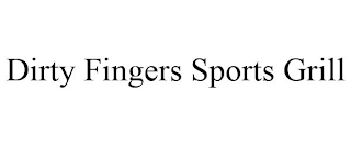DIRTY FINGERS SPORTS GRILL