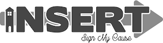 INSERT SIGN MY CAUSE