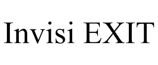 INVISI EXIT