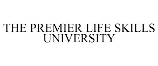 THE PREMIER LIFE SKILLS UNIVERSITY