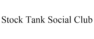 STOCK TANK SOCIAL CLUB