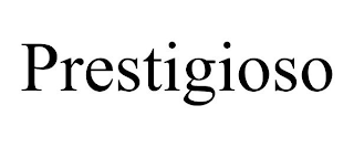 PRESTIGIOSO