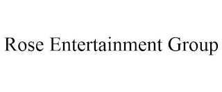 ROSE ENTERTAINMENT GROUP