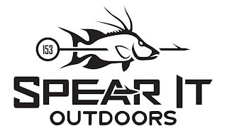 153 SPEAR IT OUTDOORS