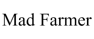 MAD FARMER