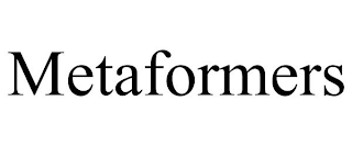 METAFORMERS