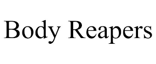 BODY REAPERS