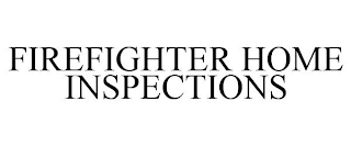 FIREFIGHTER HOME INSPECTIONS