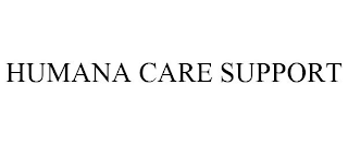 HUMANA CARE SUPPORT