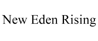 NEW EDEN RISING