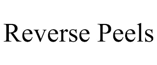 REVERSE PEELS