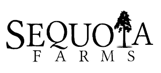 SEQUOIA FARMS