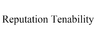REPUTATION TENABILITY