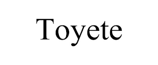 TOYETE