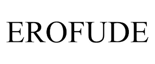 EROFUDE