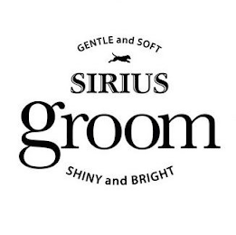 GENTLE AND SOFT SIRIUS GROOM SHINY AND BRIGHT