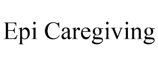 EPI CAREGIVING