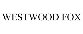 WESTWOOD FOX