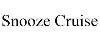 SNOOZE CRUISE