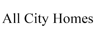 ALL CITY HOMES