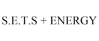 S.E.T.S + ENERGY