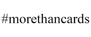 #MORETHANCARDS