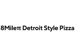 8MILE DETROIT STYLE PIZZA