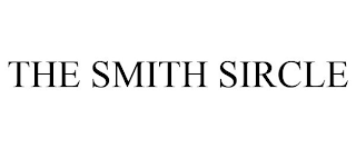 THE SMITH SIRCLE