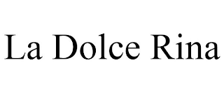 LA DOLCE RINA