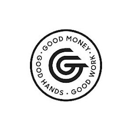 G GOOD MONEY GOOD HANDS GOOD WORK