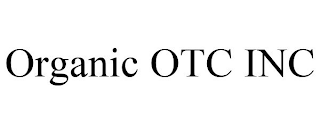 ORGANIC OTC INC