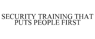 SECURITY TRAINING THAT PUTS PEOPLE FIRST