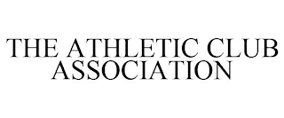 THE ATHLETIC CLUB ASSOCIATION