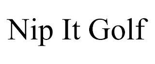 NIP IT GOLF