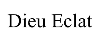 DIEU ECLAT