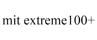 MIT EXTREME100+