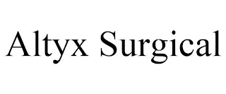 ALTYX SURGICAL