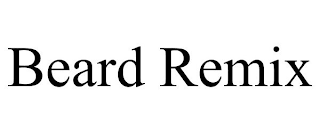 BEARD REMIX