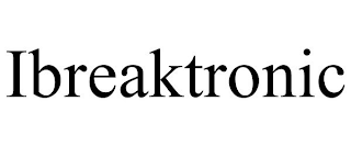 IBREAKTRONIC