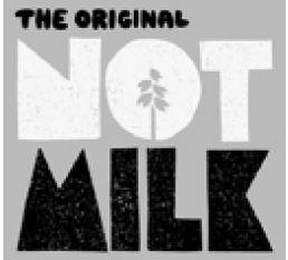 THE ORIGINAL NOT MILK