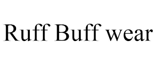 RUFF BUFF WEAR