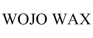 WOJO WAX