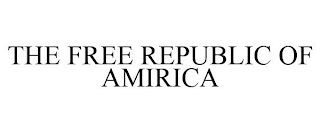 THE FREE REPUBLIC OF AMIRICA