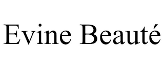 EVINE BEAUTÉ