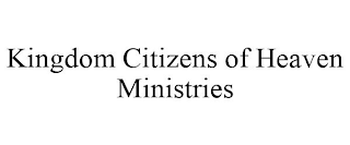 KINGDOM CITIZENS OF HEAVEN MINISTRIES