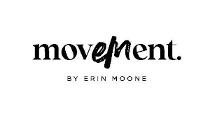 MOVEMENT BY ERIN MOONE