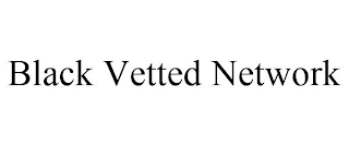 BLACK VETTED NETWORK