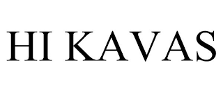 HI KAVAS