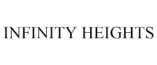 INFINITY HEIGHTS