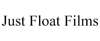 JUST FLOAT FILMS